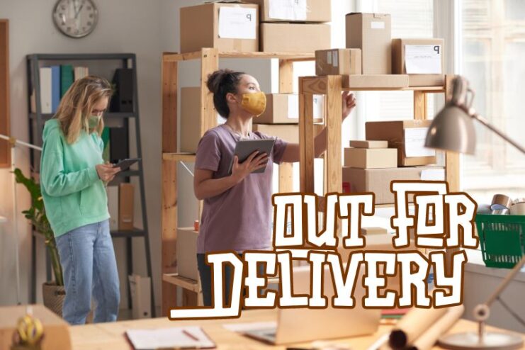 What Does 'Out for Delivery' Mean Helping You With Shipping Statuses!